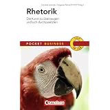 Pocket Business: Rhetorik: Die Kunst zu �berzeugen und sich durchzusetzenvon "DegenerMoreOFFICE�"