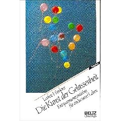Die Kunst der Gelassenheit. Entspannungstraining f�r ein besseres Leben