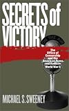 Secrets of Victory: The Office of Censorship and the American Press and Radio in World War II