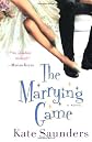 The Marrying Game: A Novel