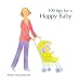 Book 100 Tips for a Happy Baby (Happy Tips Series)