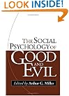 The Social Psychology of Good and Evil