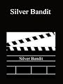 The Silver Bandit