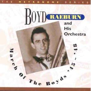 March of the Boyds by Boyd Raeburn & Orchestra (Audio CD - 2000)