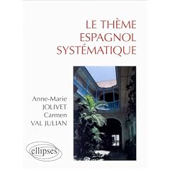 Le th�me espagnol syst�matique: 900 phrases de th�me