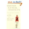 Genial dagegen: Kritisches Denken von Marx bis Michael Moore