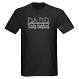 Dads Against Dating Daughter Humor Dark T-Shirt by CafePress