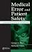 Medical Error and Patient Safety: Human Factors in Medicine