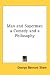 Man and Superman a Comedy and a Philosophy (Hardcover)