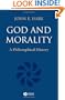God and Morality: A Philosophical History (First Books in Philosophy)