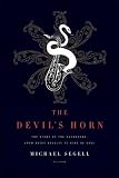The Devil's Horn: The Story of the Saxophone - from Noisy Novelty to King of Cool