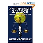 A TEETERING BALANCE: AN AMERICAN DIPLOMAT'S CAREER AND FAMILY by William Boudreau