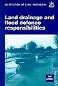 Land Drainage and Flood Defence Responsibilities