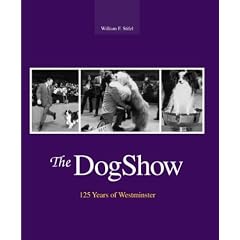 The Dog Show: 125 Years of Westminster