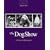 The Dog Show: 125 Years of Westminster