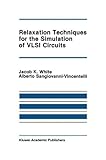 Relaxation techniques for the simulation of VLSI circuits