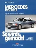 So wird's gemacht. Pflegen - warten - reparieren: So wird's gemacht, Bd.46, Mercedes 190/190 E, Typ W 201 von 12/82 bis 5/93: Wartung und ... 2,0l/77 kW (105 PS). 2,0l/90 kW (122 PS) - Hans-R�diger Etzold