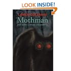 Click here to buy Mothman and Other Curious Encounters by  Loren Coleman.