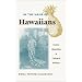 In The Name Of Hawaiians: Native Identities and Cultural Politics