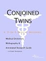 Conjoined Twins: A Medical Dictionary, Bibliography, and Annotated Research Guide to Internet References