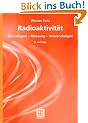 Radioaktivit�t: Grundlagen - Messung - Anwendungen