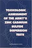 Toxicologic Assessment of the Army's Zinc Cadmium Sulfide Dispersion Tests