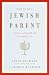 How to Be a Jewish Parent: A Practical Handbook for Family Life (Kindle Edition)