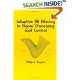 Adaptive Iir Filtering in Signal Processing and Control... by Phillip Regalia