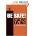 Be Safe!: Simple Strategies for Death-Free Living