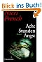 Acht Stunden Angst: Roman