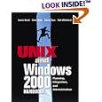 The UNIX and Windows 2000 Handbook: Planning, Integration and... by  Lonnie Harvel, David Webb, Steven Flynn, and Todd Whitehurst