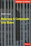 Matériaux et composants: Gros oeuvre