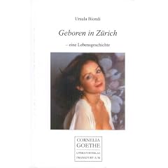 Geboren in Z�rich. Eine Lebensgeschichte