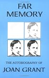 Far Memory: The Autobiography of Joan Grant (Joan Grant Autobiography)