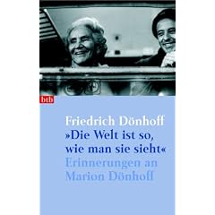 "Die Welt ist so, wie man sie sieht": Erinnerungen an Marion D�nhoff