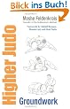 Higher Judo: Groundwork