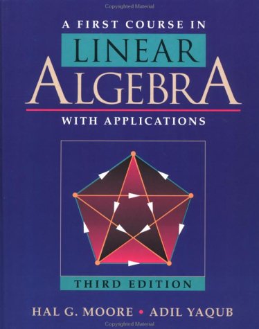 a first course in linear algebra with applications third edition