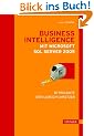 Business Intelligence mit Microsoft SQL Server 2005. BI-Projekte erfolgreich umsetzen