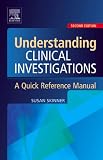 Understanding Clinical Investigations: A Quick Reference Manual