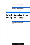 L\'administration en questions: Rapport au Premier ministre