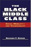 The Black Middle Class: Social Mobility - and Vulnerability