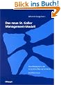Das neue St. Galler Management-Modell. Grundkategorien einer integrierten Managementlehre. Der HSG-Ansatz.