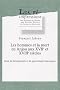 Les hommes et la mort en Anjou aux XVIIe et XVIIIe si�cles : Essai de d�mographie et de psychologie historiques