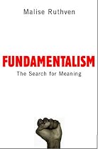 Fundamentalism: The Search For Meaning