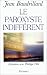 Le paroxyste indifferent