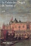 "Le Palais des Doges de Venise" av Monica Da Cortà Fumei, Enrico Basaglia Giandomenico Romanelli