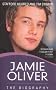 Jamie Oliver: The Biography