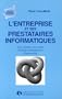 L'entreprise et ses prestataires informatiques : Sous-traitance de projets, facilities management, outsourcing