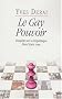 Le gay pouvoir : Enqu�te sur la R�publique bleu blanc rose