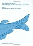 Fish Biology in Japan: An Anthology in Honour of Hiroya Kawanabe